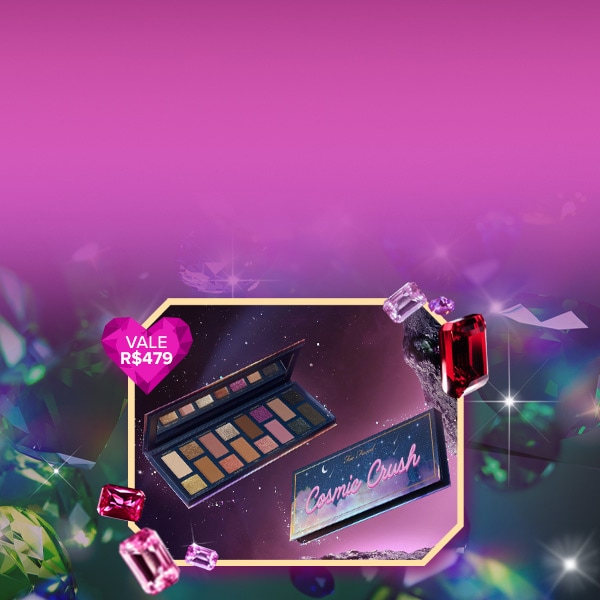 Ganhe Paleta Cosmic Crush